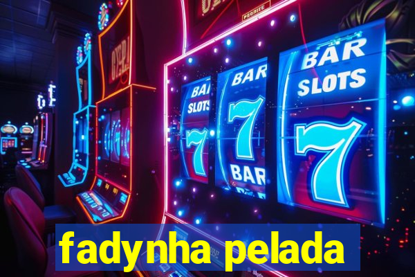 fadynha pelada